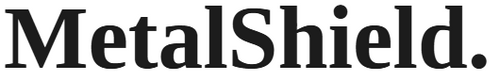Metal Shield